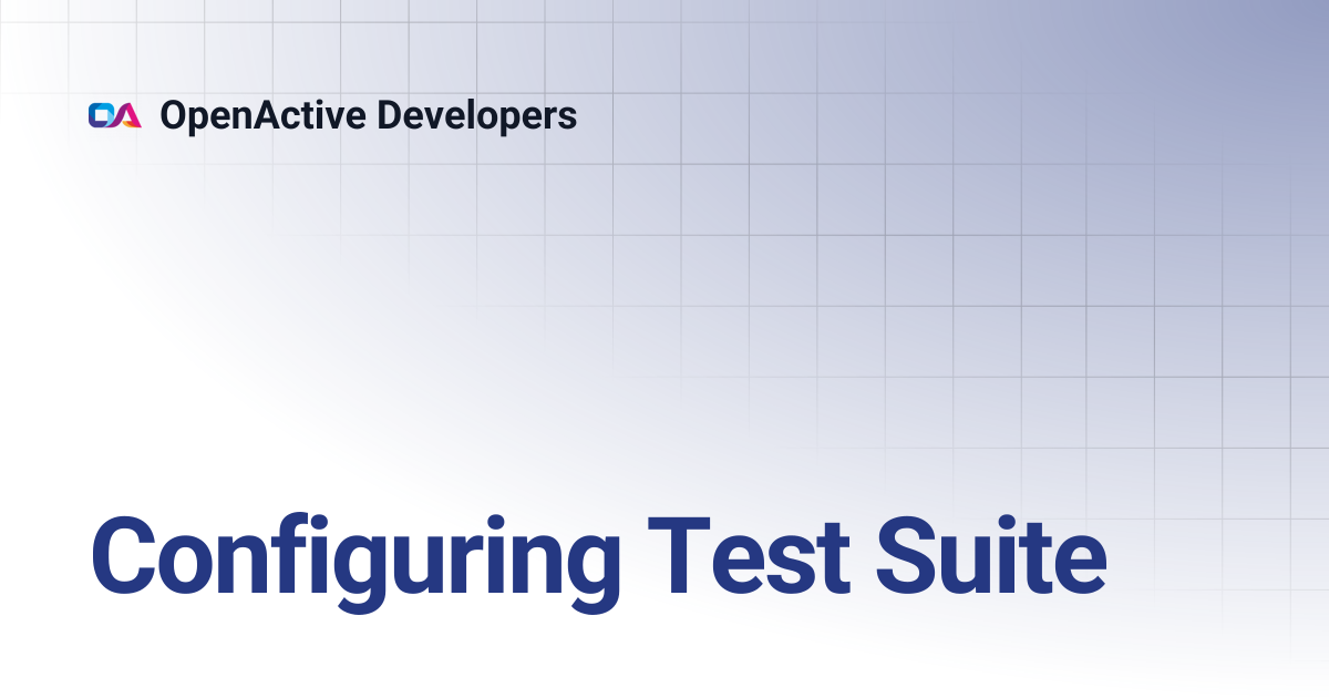 Configuring Test Suite | OpenActive Developers
